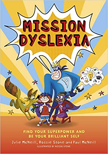 Front Cover of Mission Dyslexia by Julie McNeill, Rossie Stone and Paul McNeill